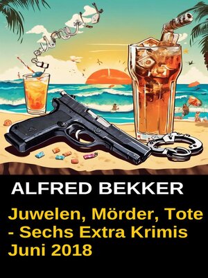 cover image of Juwelen, Mörder, Tote--Sechs Extra Krimis Juni 2018